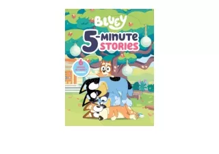 PDF read online Bluey 5 Minute Stories 6 Stories in 1 Book Hooray free acces