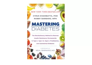Download Mastering Diabetes The Revolutionary Method to Reverse Insulin Resistan