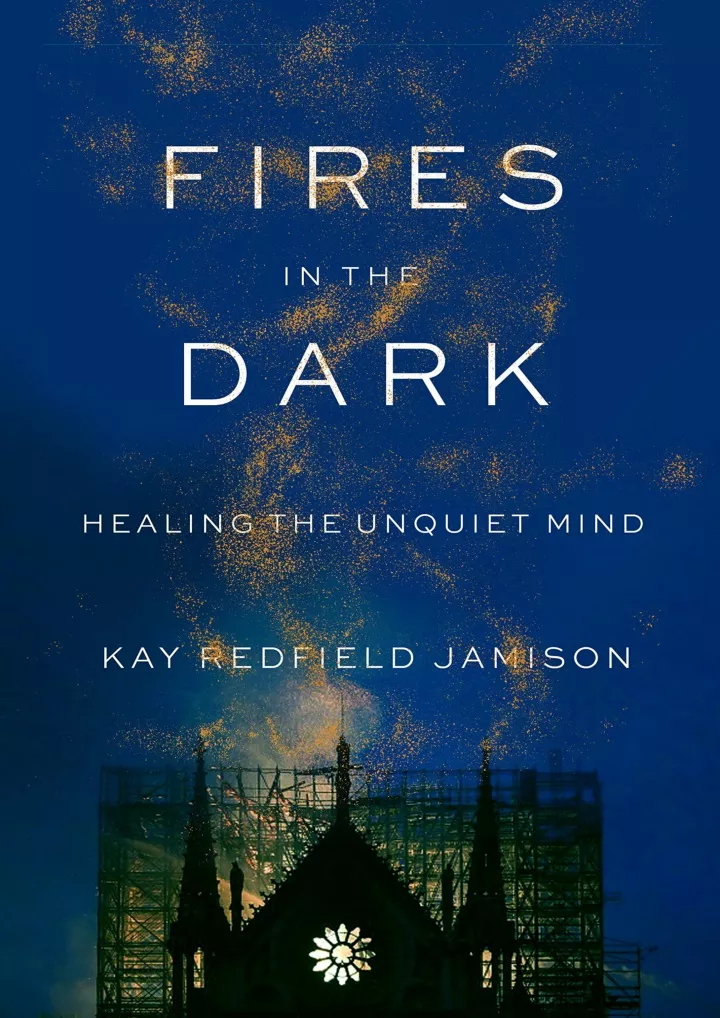 fires in the dark healing the unquiet mind