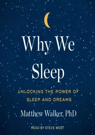 PDF/READ/DOWNLOAD Why We Sleep: Unlocking the Power of Sleep and Dreams read