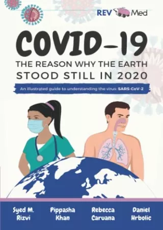PDF/READ COVID-19: The Reason Why the Earth Stood Still in 2020: An illustrated