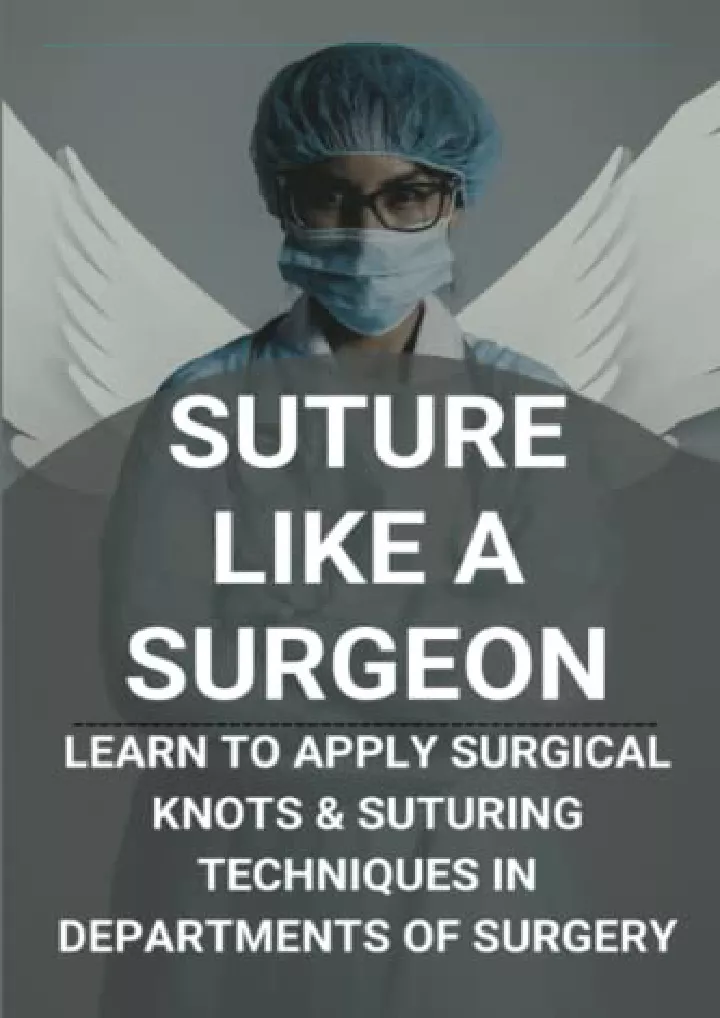 suture like a surgeon learn to apply surgical