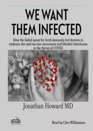 Download Book [PDF] We Want Them Infected: How the Failed Quest for Herd Immunit