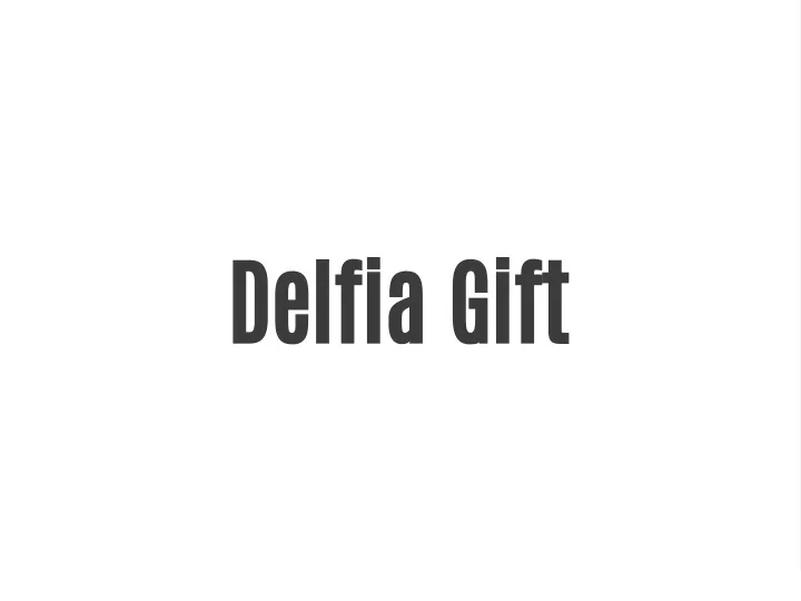 delfia gift