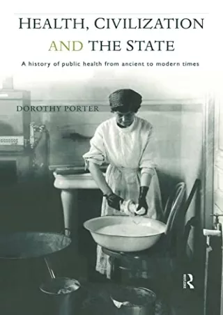 DOWNLOAD/PDF Health, Civilization and the State: A History of Public Health from