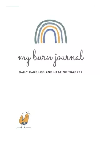 get [PDF] Download My Burn Journal: Daily Care Log and Healing Tracker free