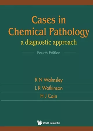 PDF/READ/DOWNLOAD Cases in Chemical Pathology: A Diagnostic Approach (Fourth Edi