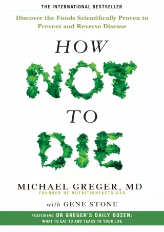 PDF_ How Not to Die: Discover the Foods Scientifically Proven to Prevent and Rev