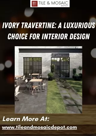 Ivory Travertine A Luxurious Choice for Interior Design