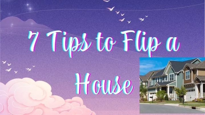 7 tips to flip a 7 tips to flip a 7 tips to flip