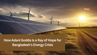 How Adani Godda Is a Ray of Hope for Bangladesh’s Energy Crisis