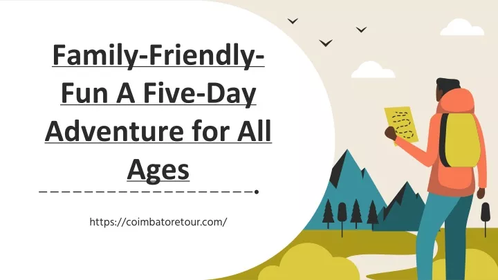 family friendly fun a five day adventure for all ages