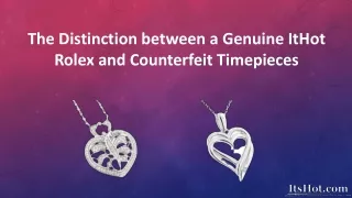 The Distinction between a Genuine ItHot Rolex and Counterfeit Timepieces