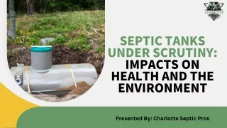 Septic Tanks Under Scrutiny Impacts on Health and the Environment
