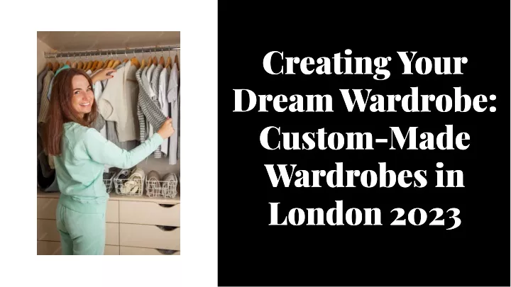 creating your dream wardrobe custom made