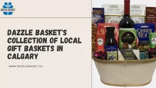 Dazzle Basket's Collection of Local Gift Baskets in Calgary