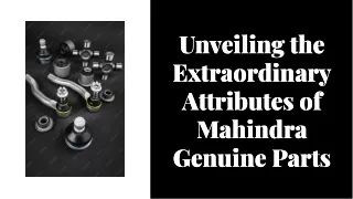 Exploring the Exceptional Features of Mahindra Genuine Parts