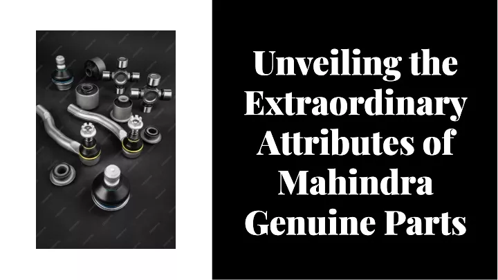 unveiling the extraordinary attributes