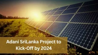 Adani SriLanka Project to Kick-Off by 2024