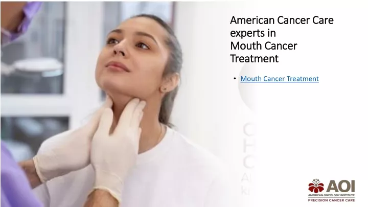american cancer care experts in mouth cancer