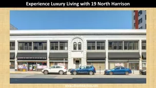 Experience Luxury Living with 19 North Harrison