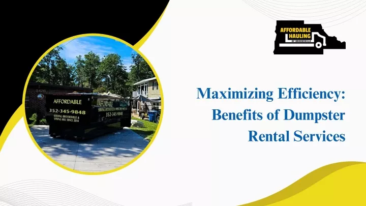 maximizing efficiency benefits of dumpster rental
