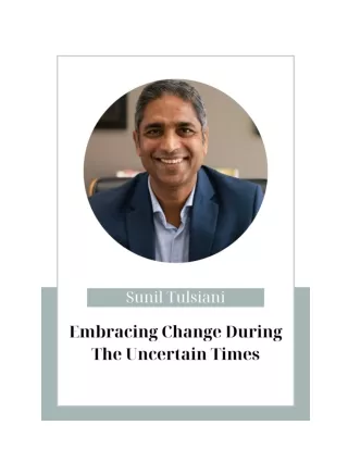 Sunil Tulsiani - Embracing Change During The Uncertain Times