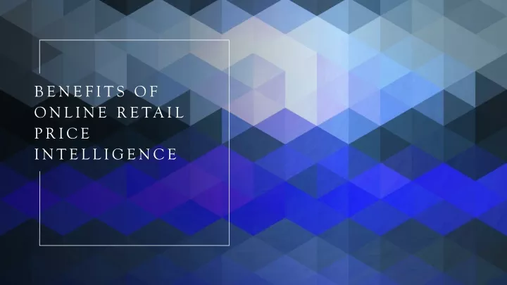 benefits of online retail price intelligence