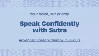 Speak Confidently with Sutra - Advanced Speech Therapy in Siliguri