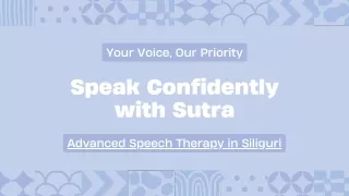 Speak Confidently with Sutra - Advanced Speech Therapy in Siliguri