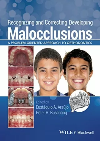 $PDF$/READ/DOWNLOAD Recognizing and Correcting Developing Malocclusions: A Problem-Oriented