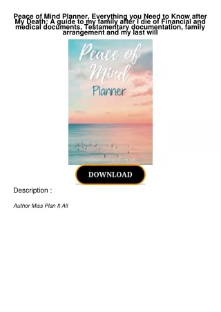 READ [PDF] Peace of Mind Planner, Everything you Need to Know after My Death: A guide to