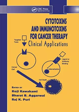 [PDF READ ONLINE] Cytotoxins and Immunotoxins for Cancer Therapy: Clinical Applications