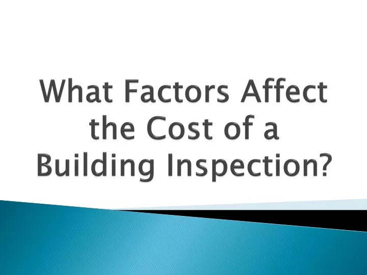 what factors affect the cost of a building inspection