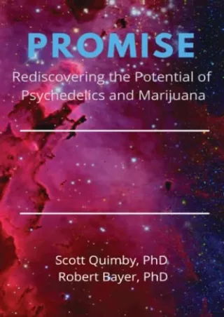 $PDF$/READ/DOWNLOAD Promise: Rediscovering the Potential of Psychedelics and Marijuana