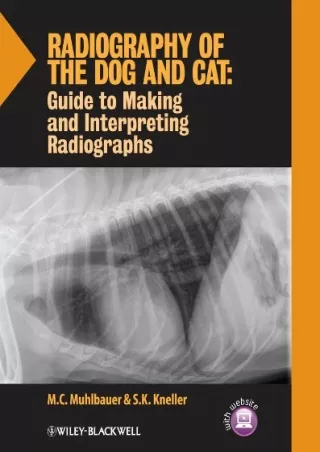 DOWNLOAD/PDF Radiography of the Dog and Cat: Guide to Making and Interpreting Radiographs