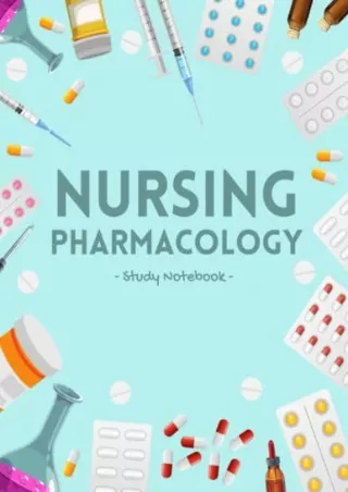 PDF_ Nursing Pharmacology Study Notebook: Blank Medication Template Worbook For