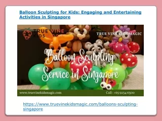 Balloon Sculpting for Kids - Engaging and Entertaining Activities in Singapore