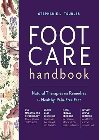 PDF/READ Foot Care Handbook: Natural Therapies and Remedies for Healthy, Pain-Free Feet