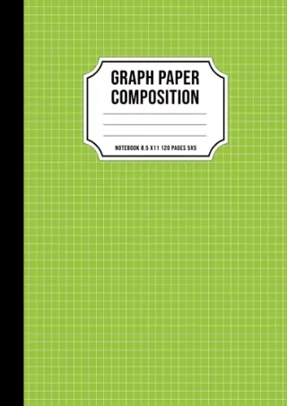 DOWNLOAD/PDF Graph Paper Composition Notebook 8.5 x 11: Quad Ruled 5 squares per inch (5x5)