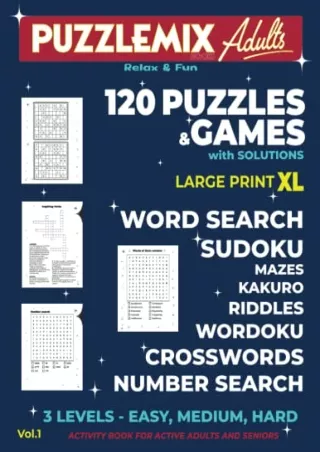 [READ DOWNLOAD] Puzzle Book for Adults 120 Mixed Puzzles and Games.: Crosswords, Sudoku,