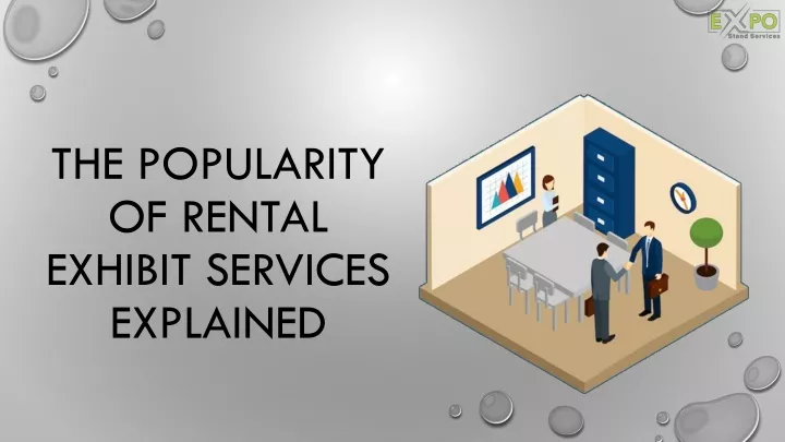 the popularity of rental exhibit services explained