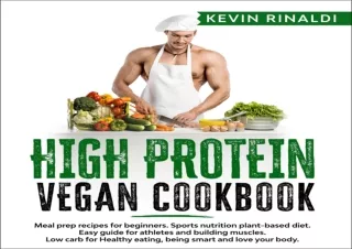 PDF High Protein Vegan Cookbook: Meal Prep Recipes for Beginners. Sports Nutriti