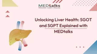 Unlocking Liver Health: SGOT and SGPT Explained with MEDtalks