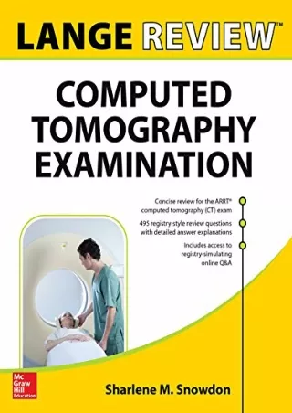 [READ DOWNLOAD] LANGE Review: Computed Tomography Examination