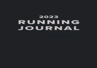 PDF DOWNLOAD 2023 Running Journal: Track daily runs | Record races | Best runnin