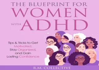 PDF DOWNLOAD The Blueprint for Women with ADHD: Tips & Tricks to Get Motivated,