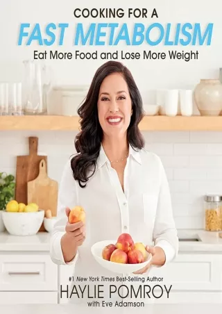 Full Pdf Cooking For A Fast Metabolism: Eat More Food and Lose More Weight