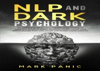 PDF NLP and Dark Psychology: the essential guide to neuro linguistic programming