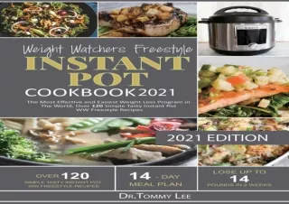 PDF DOWNLOAD Weight Watchers Freestyle Instant Pot Cookbook 2021: The Most Effec